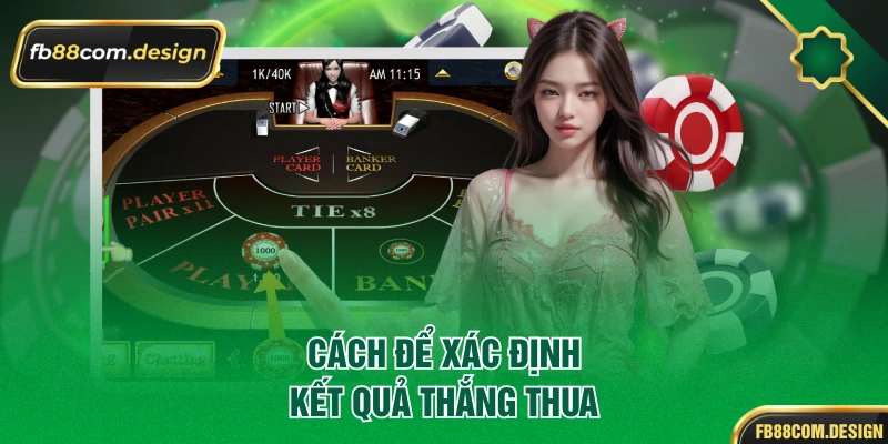 Cách để xác định kết quả thắng thua