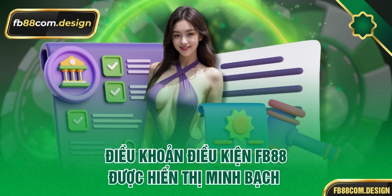 Điều khoản điều kiện FB88 được hiển thị minh bạch