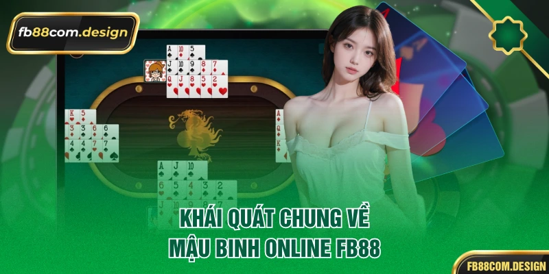 Khái quát chung về Mậu Binh online FB88