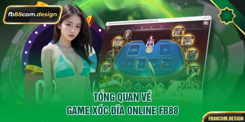 Tổng quan về game xóc đĩa online FB88