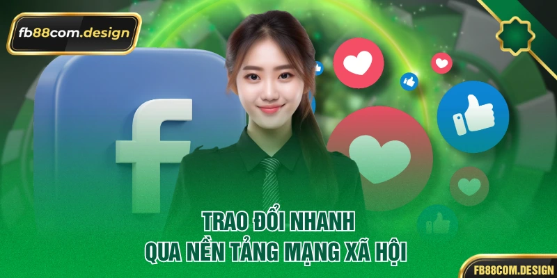 Trao đổi nhanh qua nền tảng mạng xã hội 