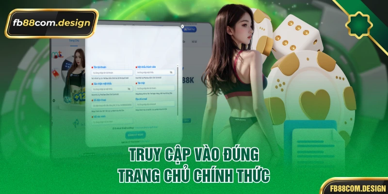 Truy cập vào đúng trang chủ chính thức
