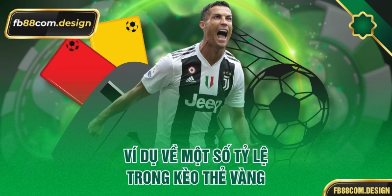 Ví dụ về một số tỷ lệ trong kèo thẻ vàng